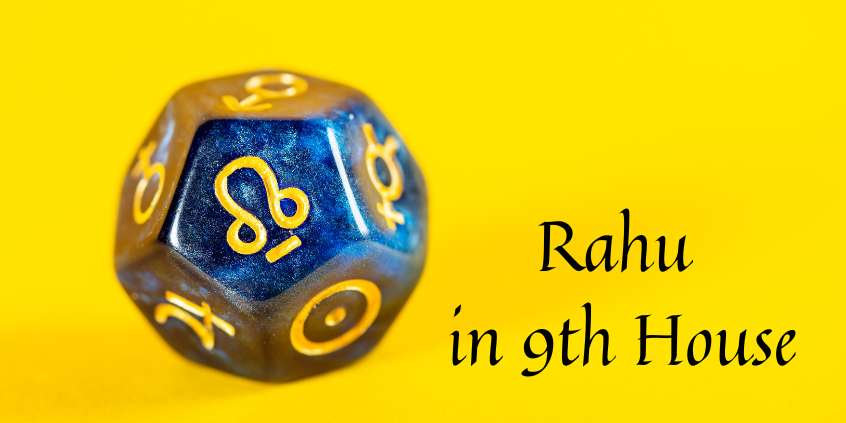 Rahu in Ninth House